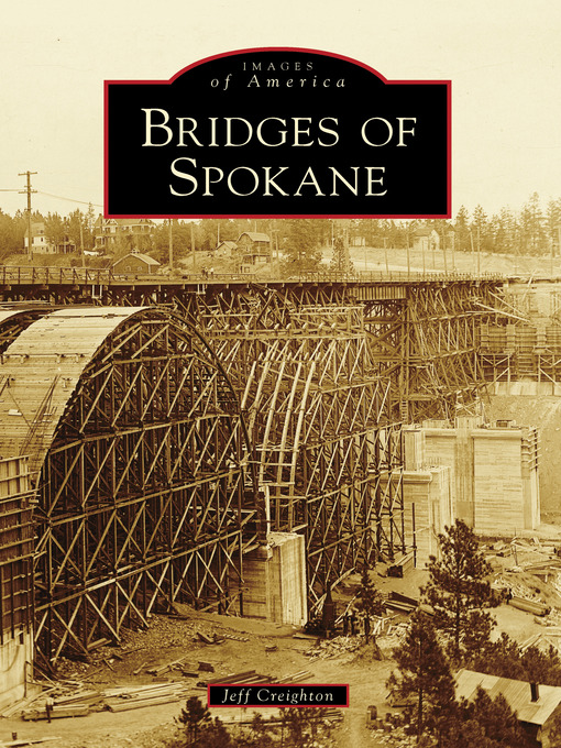 Title details for Bridges of Spokane by Jeff Creighton - Available